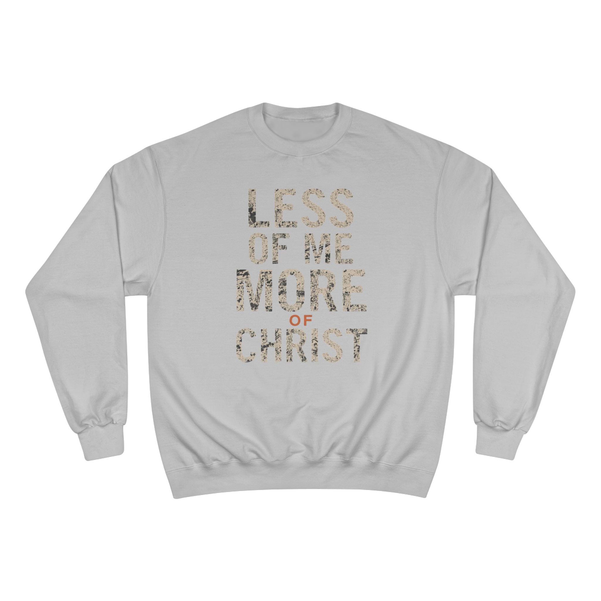 Christian Sweatshirt — "Less of Me, More of Christ" Inspirational Crewneck