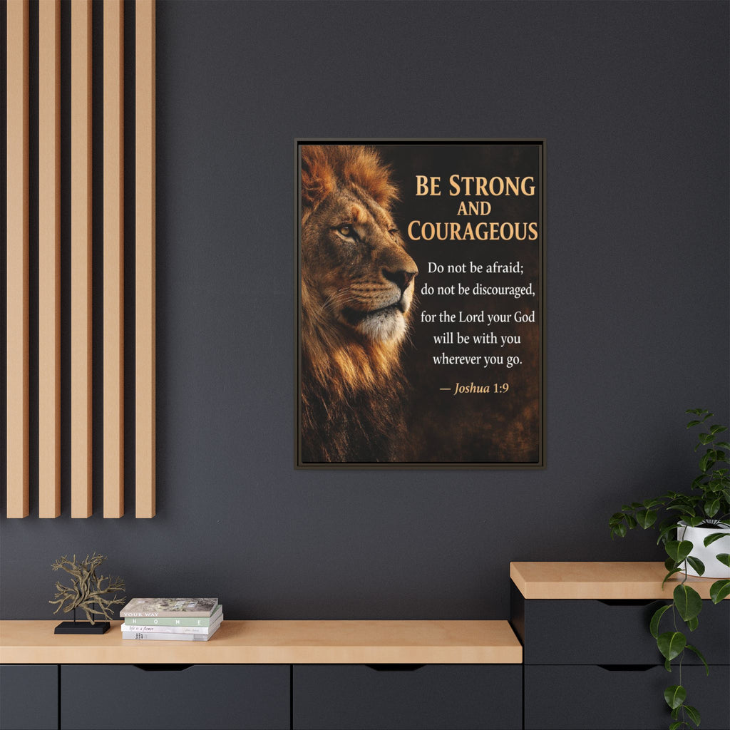 Framed Canvas Wall Art — "Be Strong and Courageous" Lion Joshua 1:9 Inspirational FAITH Art