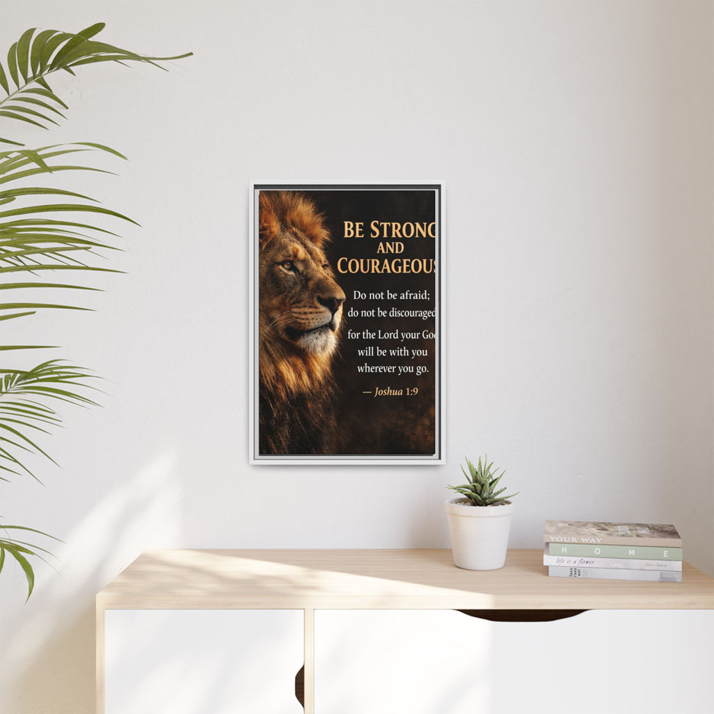 Framed Canvas Wall Art — "Be Strong and Courageous" Lion Joshua 1:9 Inspirational FAITH Art