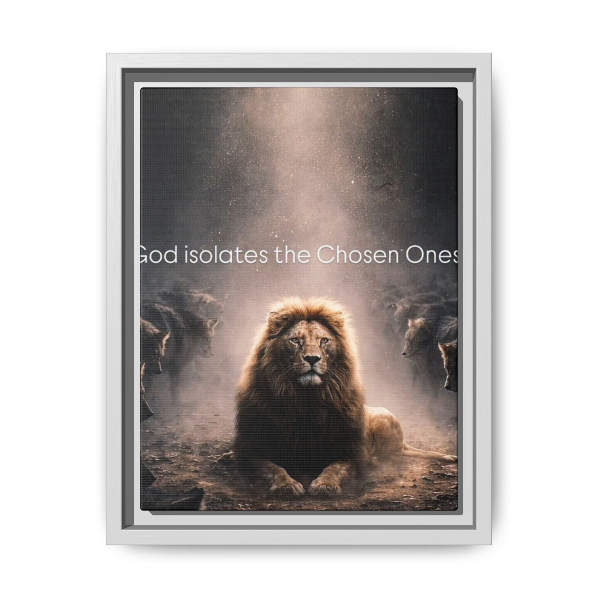 Lion Wall Art - "God Isolate The Chosen Ones" Matte Canvas Framed