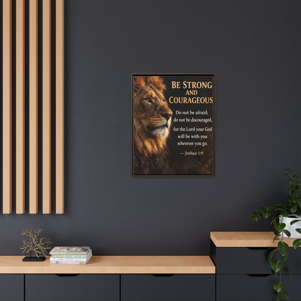 Framed Canvas Wall Art — "Be Strong and Courageous" Lion Joshua 1:9 Inspirational FAITH Art