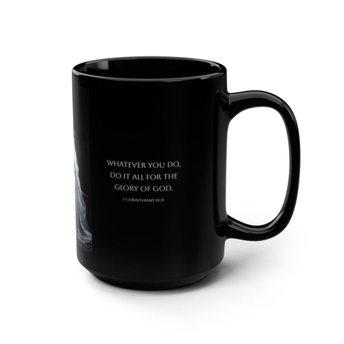 Christian Inspirational Black 15oz Mug — 'Whatever You Do, Do It All for the Glory of God' with Prayerful Statue Artwork